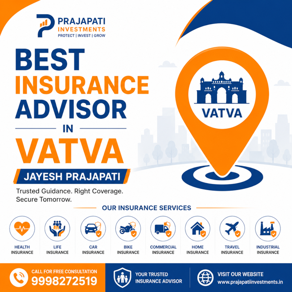 Best Insurance Advisor in Vatva