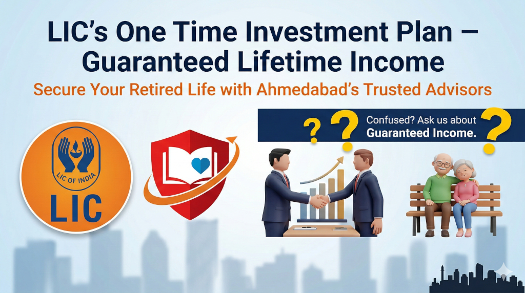 Life Insurance Corporation of India (LIC) One Time Investment Plan – Guaranteed Lifetime Income